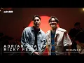 Download Lagu adriAND 10: Adrian Khalif \u0026 Rizky Febian  - Menawan
