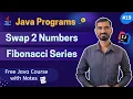 Java Program Swap Two Numbers Fibonacci Series Explained Easily