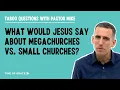 Download Lagu What Would Jesus Say About Megachurches vs. Small Churches?