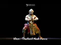 Download Lagu ‘Khon’ - the beautiful and mesmerizing masked dance drama of Thailand