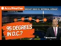 95 Degrees in Washington DC This Week