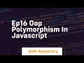 Ep16 oop polymorphism in javascript