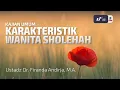 Download Lagu Karakteristik Wanita Sholehah - Ustadz Dr. Firanda Andirja, M.A.
