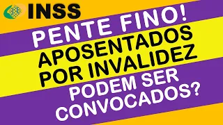 O INSS PODE CONVOCAR APOSENTADOS POR INVALIDEZ? VEJA AS REGRAS