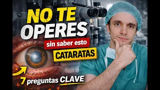 NO te Operes de Cataratas sin saber esto: 7 CONSEJOS que CAMBIARÁN tu resultado