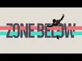 Zone Below