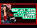 How Much Does AAA Charge For A Lockout Service - Auto Coverage Explained