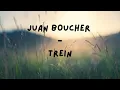 Juan Boucher-Trein  Lirieke/Lyrics