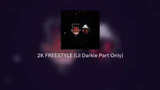 2K FREESTYLE Lil darkie part only