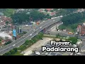 FLYOVER Padalarang dibangun oleh Kotabaru Parahyangan di Kabupaten Bandung Barat