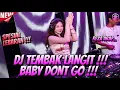 Download Lagu DJ TEMBAK LANGIT BABY DON'T GO REZA ARAP !!! DJ TIKTOK FULL BASS TERBARU 2025
