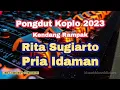 Download Lagu Rita Sugiarto - Pria Idaman Dangdut Koplo Kendang Rampak | Pongdut Lawas