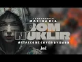 Lagu Qasidah - Bom Nuklir Nasida Ria - Metalcore Cover By Bard