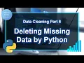 Data Cleaning Deleting Missing Data by Python