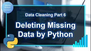 Data Cleaning Deleting Missing Data by Python