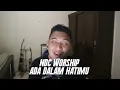 Download Lagu ADA DALAM HATIMU - NDC WORSHIP [ COVER STEFAN SIANIPAR ]