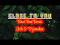 Close to you - Fvnky Slow Bass Remix - Rawi Beat • Lirik Dan Terjemahan