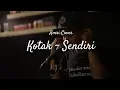 Download Lagu KOTAK SENDIRI ( AMRI COVER ) LIRIK