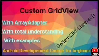Custom GridVidw How to use custom gridview in android android developement course for beginners