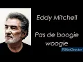 Eddy Mitchell - Pas de boogie woogie - Paroles