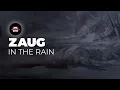 Lagu Zaug - In the Rain | Ninety9Lives Release