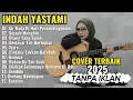 Lagu LAGU GALAU | COVER INDAH YASTAMI FULL ALBUM | AIR MATA DIHARI PERSANDINGANMU