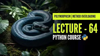 Method Overloading Polymorphism in Python Lecture - 64 Python Course In Hindi