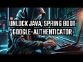 Epic Google Authenticator hacks for Spring Boot and Java
