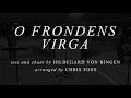 CANTUS: O frondens virga by Hildegard von Bingen arr. Chris Foss