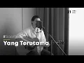 Download Lagu #SaatTeduh - Yang Terutama (Yeshua Abraham)