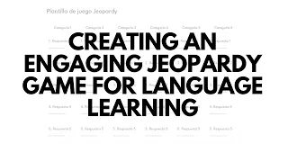 Creating an Engaging Jeopardy Game for Language Learning