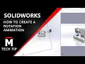 How to Make a Rotation Animation - SOLIDWORKS Motion Tutorial