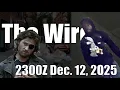Lagu The Wire - December 12, 2025