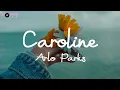 Arlo Parks - Caroline (Lyrics)