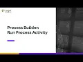 Process Builder - Run Process Activity