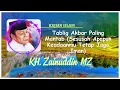 Download Lagu KH Zainuddin MZ - Tablig Akbar Paling Mantab Sesusah Apapun Keadaanmu Tetap Jaga Iman