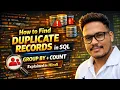 How to Find Duplicate Records in SQL GROUP BY COUNT Explained in Hindi