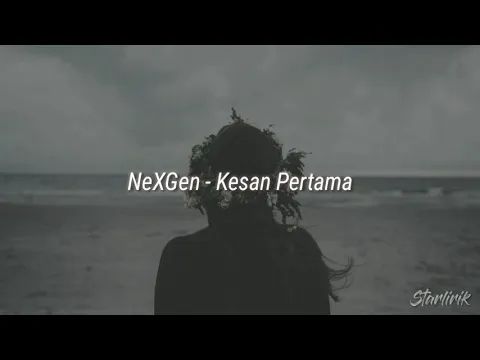 Download MP3 NeXGen - Kesan Pertama | lirik