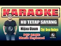 Download Lagu KU TETAP SAYANG KARAOKE - HIJAU DAUN | Musik Keyboard