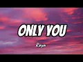 Download Lagu Raya - Only You (Lyrics)