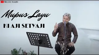 Download MUPUS LAYU - KI AJI SETYAJI | COVER BY SIHO LIVE ACOUSTIC MP3