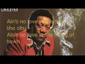 Bobby "Blue" Bland - Ain't No Love In The Heart Of The City Lyrics