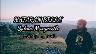 Download MATARAN BILLA'||Salma Margareth||cover by ImanueL MP3