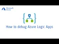 How to Troubleshoot and Debug Azure Logic Apps