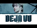 Download Lagu TAEMIN 'Deja vu' Lyrics (태민 Deja vu 가사) [Color Coded Han_Rom_Eng] | ShadowByYoongi