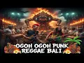Download Lagu Lagu Ogoh ogoh Cover Punk Reggae Bali SUNO V5