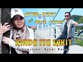Download Lagu RINDU ITU SAKIT AYUNI KENES Feat ARYA SATRIA CIPT AYUNI KENES