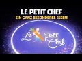 Le petit Chef - der kleinste Koch der Welt