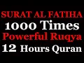 Download Lagu Al Fatiha X 1000 | 12 Hours Beautiful Quran Recitation | Relaxation | Stress Relief | Black Screen