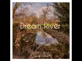 Dream River (Piano Instrumental)